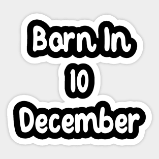 Born In 10 December Sticker